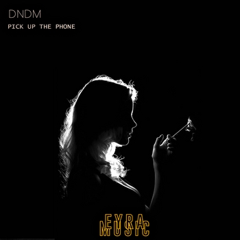 Dndm - Pick Up The Phone (2023)