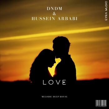 Hussein Arbabi feat Dndm - Love (Single 2023)