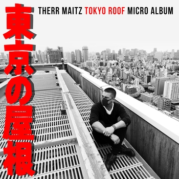 Альбом Tokyo Roof Therr Maitz
