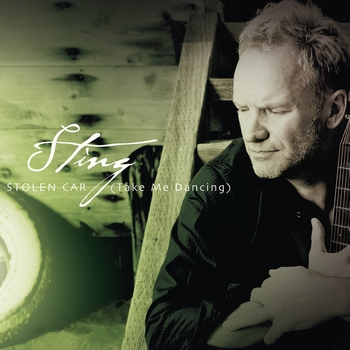 Sting - Stolen Car (Take Me Dancing) (Radio Version)