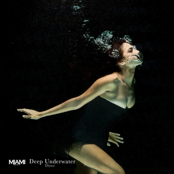 Dieez - Deep Underwater