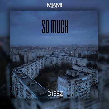 Dieez - So Much