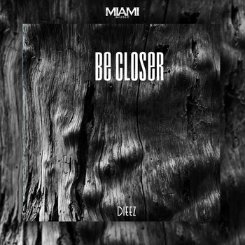 Dieez - Be Closer