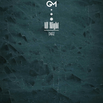 Dieez - All Night
