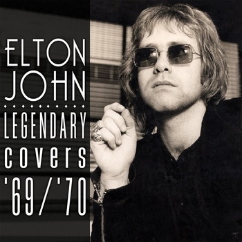 Альбом The Legendary Covers Album '69-'70 Elton John