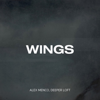 Alex Menco feat Deeper Loft - Wings (2023)