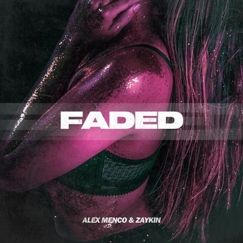 Alex Menco and Zaykin - Faded