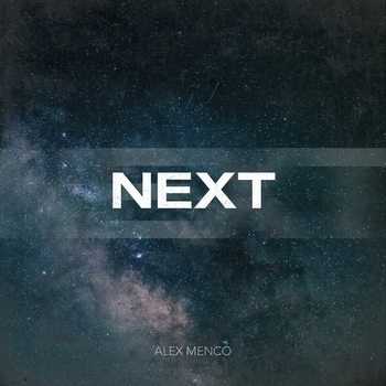 Alex Menco - Next (Новинки 2022)