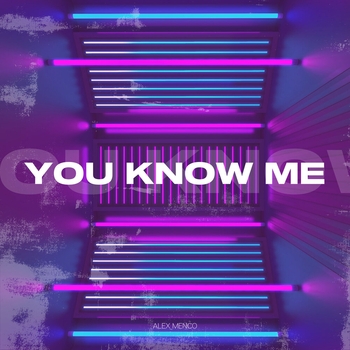 Alex Menco - You Know Me