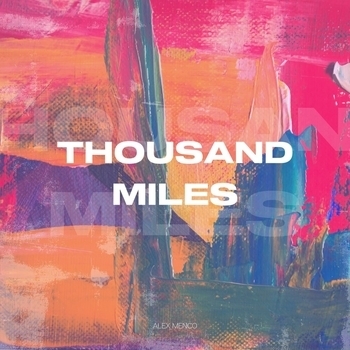 Alex Menco - Thousand Miles