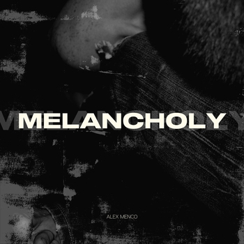 Alex Menco - Melancholy