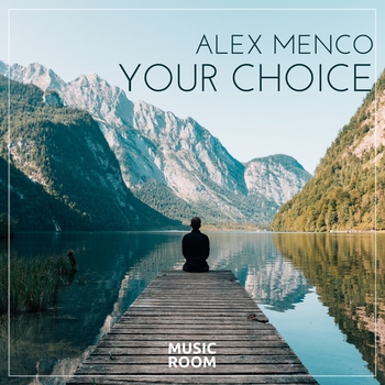 Alex Menco - Your Choice (2019)