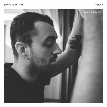 Sam Smith - Pray (MK Remix)