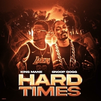King Mane - Hard Times (feat. Snoop Dogg)