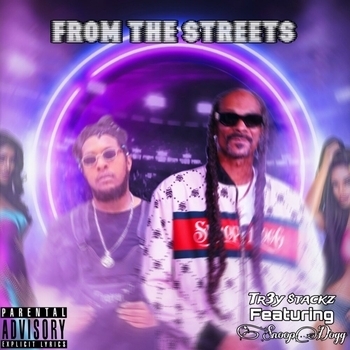 Tr3y $tackz - From The Streets (feat. Snoop Dogg)