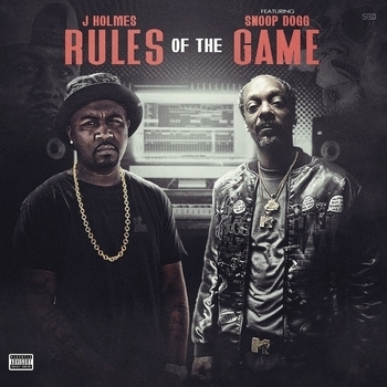 J Holmes - Rules of The Game (feat. Snoop Dogg)