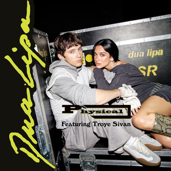 Dua Lipa, Troye Sivan - Physical (feat. Troye Sivan)