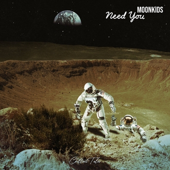 Moonkids - Need You