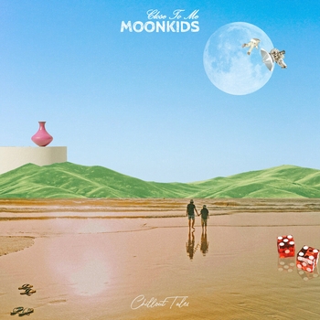 Moonkids - Close to Me