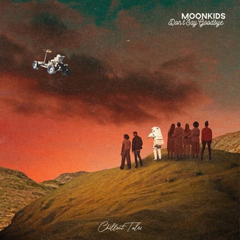 Moonkids - Don't Say Goodbye