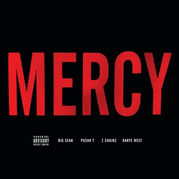 Kanye West and Big Sean, Pusha T, 2 Chainz - Mercy