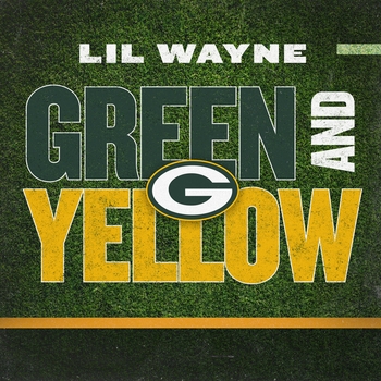 Lil Wayne - Green and Yellow (Green Bay Packers Theme Song)