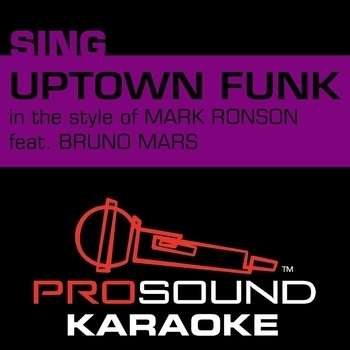 Bruno Mars - Uptown Funk (In the Style of Mark Ronson) (Karaoke Version)