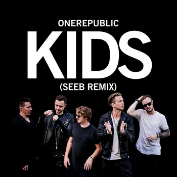 Seeb feat OneRepublic - Kids (Remix) (Single 2021) (Seeb Remix)