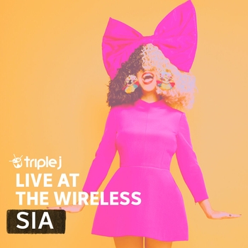 Sia - Clap Your Hands (Triple j Live At The Wireless) (triple j Live At The Wireless)