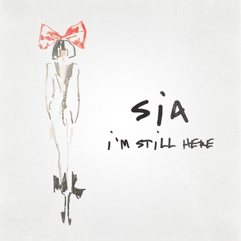 Sia - I'm Still Here