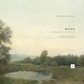 Антонио Вивальди - Concerto in D Minor, BWV 596: IV. Largo e spiccato (Arr. Bach for Piano after Vivaldi's RV 565)