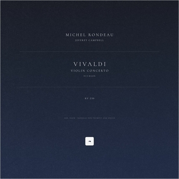 Антонио Вивальди - Violin Concerto in D Major, Op. 3, No. 9, RV 230: I. Allegro (Arr. Bach - Rondeau for Trumpet and Organ)