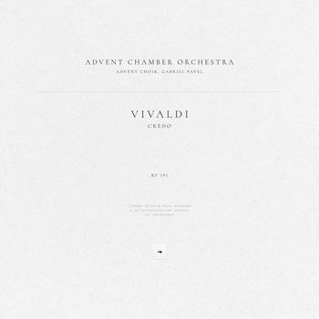 Альбом Credo, RV 591 Антонио Вивальди, Advent Chamber Orchestra, Advent Choir, Gabriel Pavel