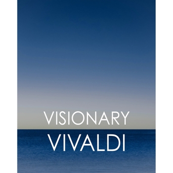 Альбом Visionary Vivaldi Антонио Вивальди
