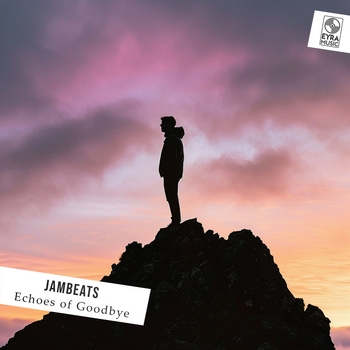 Jambeats - Echoes of Goodbye