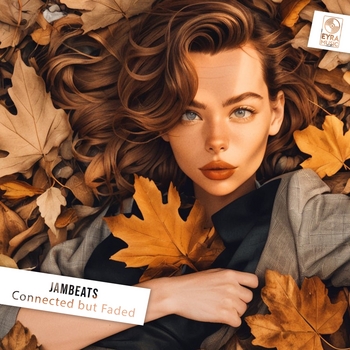 Jambeats - Connected but Faded