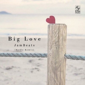 Rodle - Big Love (Rodle remix)