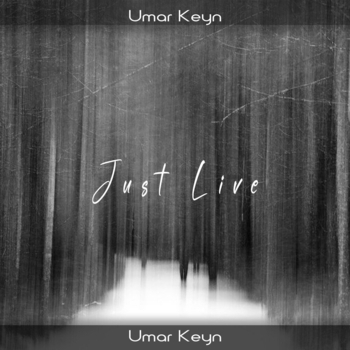Umar Keyn - Just Live