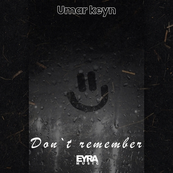 Umar Keyn - Don't Remember