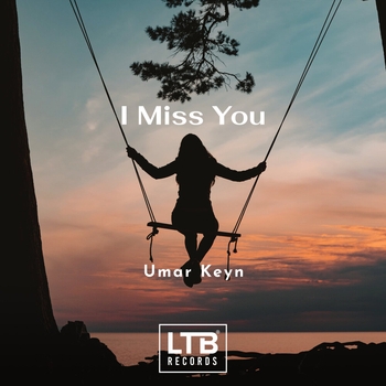 Umar Keyn - I Miss You