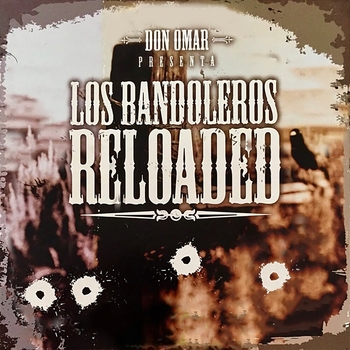 Альбом Los Bandoleros Reloaded Don Omar