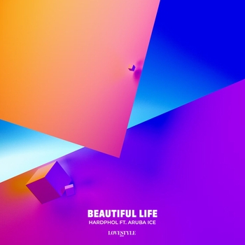 Hardphol feat Aruba Ice - Beautiful Life