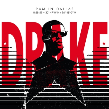 Drake - 9AM In Dallas (Explicit Version)