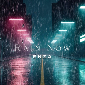 Enza - Rain Now