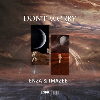 Imazee and Enza - Don't worry (Single 2023)