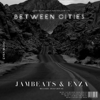 Jambeats feat Enza - Between Cities (Single 2022)