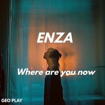 Enza - Where Are You Now