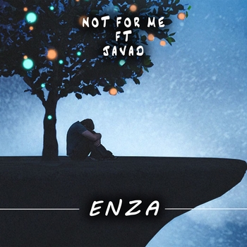 Enza feat Javad - Not for me (Single 2022)