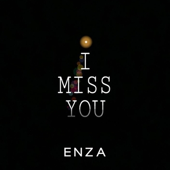 Enza - I Miss You