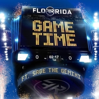 Flo Rida - Game Time (feat. Sage the Gemini) (feat. Sage the Gemini)